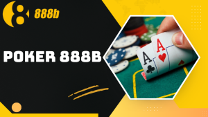 Poker 888B – Sân chơi trí tuệ đỉnh cao với phần thưởng hấp dẫn